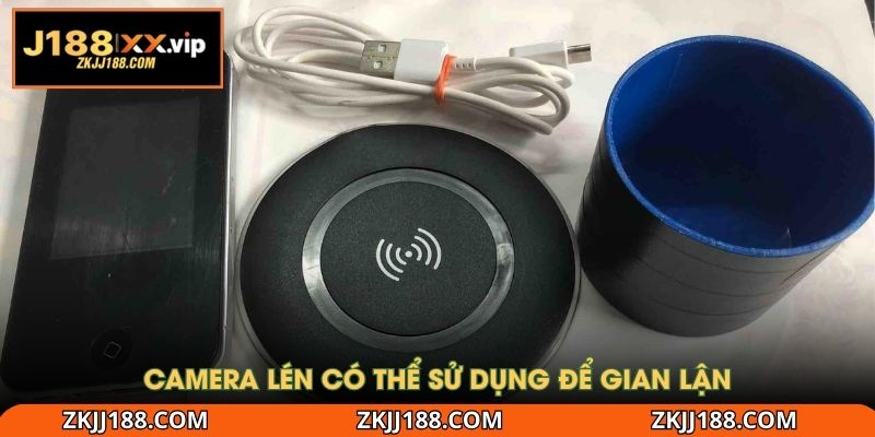 Camera lén có thể sử dụng để gian lận