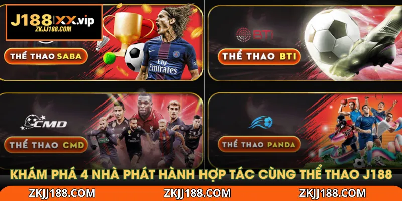 Khám phá 4 nhà phát hành hợp tác cùng Thể Thao J188
