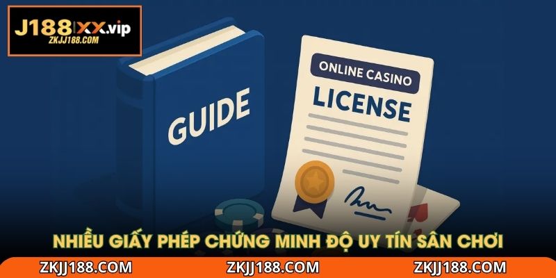 Nhiều giấy phép chứng minh độ uy tín sân chơi