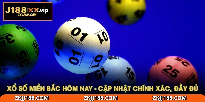 xổ số miền Bắc hôm nay